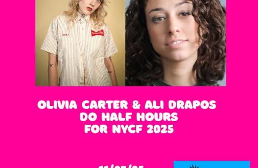 Olivia Carter & Ali Drapos Do Half Hours As Part of NYCF 2025!