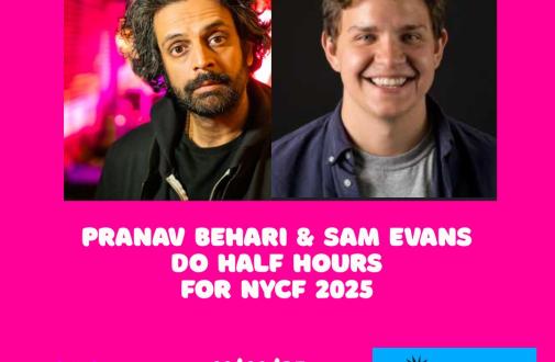 Pranav Behari & Sam Evans Do Half Hours As Part of NYCF 2025!