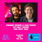 Pranav Behari & Sam Evans Do Half Hours As Part of NYCF 2025!